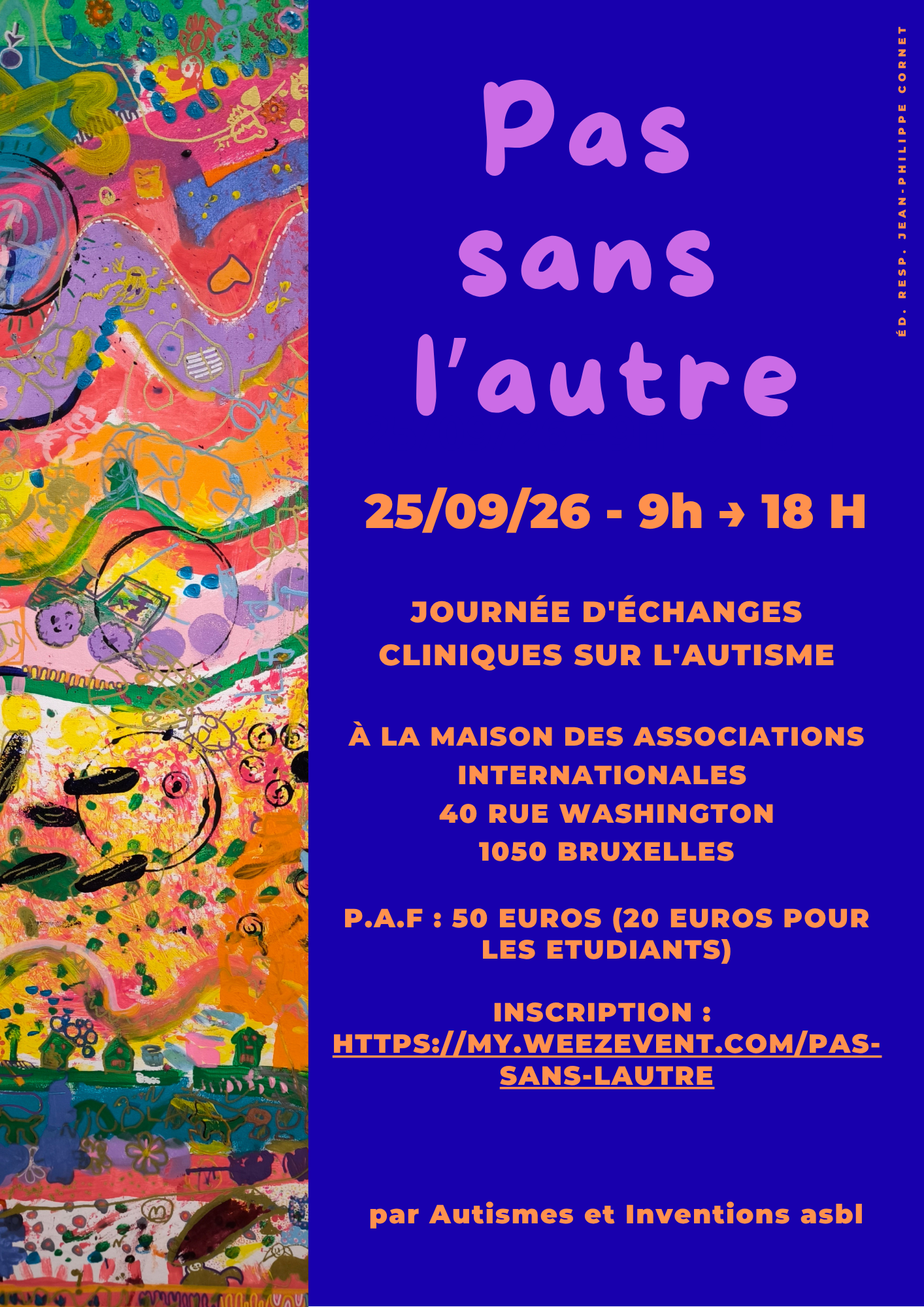 Nous avons le plaisir de vous annoncer le thème de la prochaine journée organisée par l’association Autismes et inventions qui aura lieu le vendredi 25 septembre 2026. Elle se déroulera sous le titre « Pas sans l’autre ». Elle met l’accent sur le rapport du sujet autiste et de l’autre. S’agissant de l’autisme, « Pas sans l’autre » est un thème intriguant. Le sujet autiste ne se caractérise-t-il pas par une volonté d’isolement et de repli sur soi ? S’il s’isole radicalement de l’Autre, c’est...